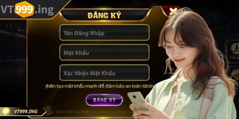 Đăng ký VT999 nhanh chóng chỉ với ba bước trong 15s 2 Hướng dẫn tham gia đăng ký chỉ với 3 bước