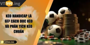 Kèo 3/4 là gì? Cách đọc và bắt kèo hiệu quả tại VT999