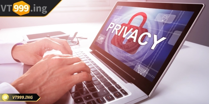 Quyền riêng tư VT999 được bảo vệ thế nào cho người chơi? 1 Nội dung quyền riêng tư VT999 đối với thành viên